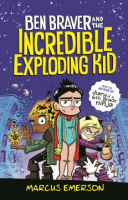 Ben_Braver_and_the_incredible_exploding_kid
